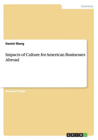 Impacts of Culture for American Businesses Abroad