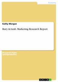 Bury Al Arab. Marketing Research Report (English Edition)