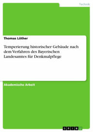 Temperierung historischer Gebäude nach dem Verfahren des Bayerischen Landesamtes für Denkmalpflege Thomas Löther Author
