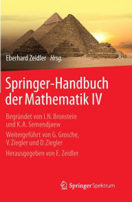 Springer-Handbuch der Mathematik IV: Begrï¿½ndet von I.N. Bronstein und K.A. Semendjaew Weitergefï¿½hrt von G. Grosche, V. Ziegler und D. Ziegler Hera