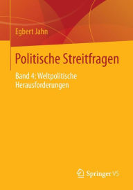 Politische Streitfragen: Band 4: Weltpolitische Herausforderungen Egbert Jahn Author