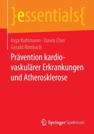 PrÃ¤vention kardiovaskulÃ¤rer Erkrankungen und Atherosklerose Inga Kuhlmann Author