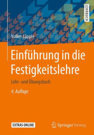 Einfï¿½hrung in die Festigkeitslehre: Lehr- und ï¿½bungsbuch Volker Lïpple Author