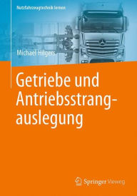 Getriebe und Antriebsstrangauslegung Michael Hilgers Author