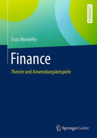 Finance: Theorie und Anwendungsbeispiele Enzo Mondello Author