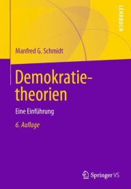 Demokratietheorien: Eine EinfÃ¯Â¿Â½hrung Manfred G. Schmidt Author