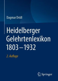 Heidelberger Gelehrtenlexikon 1803-1932 Dagmar DrÃ¼ll Author