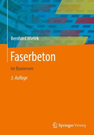 Faserbeton: im Bauwesen Bernhard Wietek Author