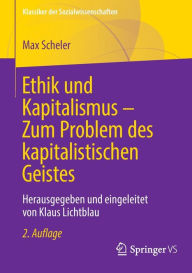 Ethik und Kapitalismus - Zum Problem des kapitalistischen Geistes: Herausgegeben und eingeleitet von Klaus Lichtblau Max Scheler Author