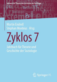 Zyklos 7: Jahrbuch fÃ¼r Theorie und Geschichte der Soziologie Martin EndreÃ? Editor