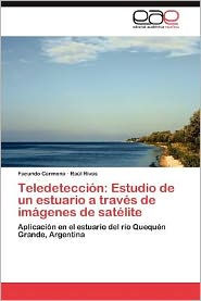 Teledeteccion: Estudio de Un Estuario a Traves de Imagenes de Satelite Facundo Carmona Author