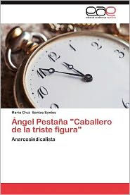 Angel Pestana Caballero de La Triste Figura Maria Cruz Santos Santos Author