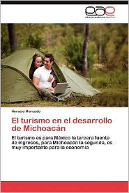 El Turismo En El Desarrollo de Michoacan Horacio Mercado Author