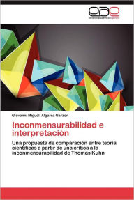Inconmensurabilidad E Interpretacion Giovanni Miguel Algarra Garz N. Author