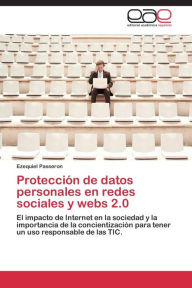 ProtecciÃ³n de datos personales en redes sociales y webs 2.0 Passeron Ezequiel Author
