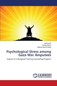 Psychological Stress among Gaza War Amputees Atef Ismail Author