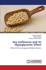 Soy Isoflavone and its Hypoglycemic Effect Munazza Saeed Author