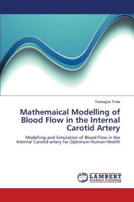 Mathemaical Modelling of Blood Flow in the Internal Carotid Artery Tertsegha Tivde Author