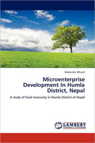 Microenterprise Development In Humla District, Nepal - Mukunda Bhusal