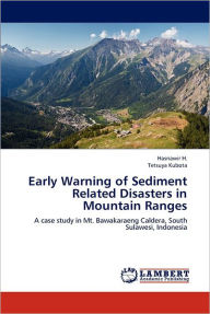 Early Warning of Sediment Related Disasters in Mountain Ranges Hasnawir H. Author