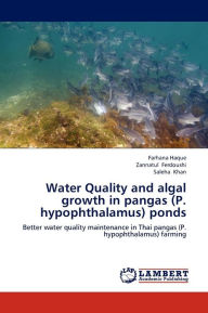Water Quality and algal growth in pangas (P. hypophthalamus) ponds - Haque Farhana