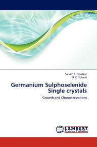Germanium Sulphoselenide Single Crystals Unadkat Sandip R. Author