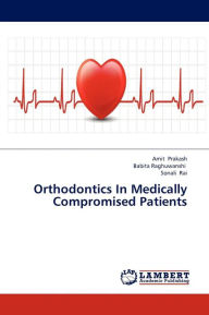 Orthodontics In Medically Compromised Patients Prakash Amit Author