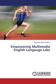 Empowering Multimedia English Langauge Labs - Vijay Vardhan Benjamin