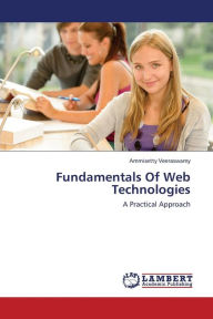 Fundamentals of Web Technologies Veeraswamy Ammisetty Author