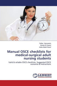 Manual OSCE Checklists for Medical-Surgical Adult Nursing Students Hassanein Safaa Author
