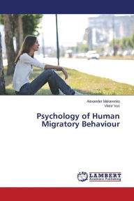 Psychology of Human Migratory Behaviour Makarenko Alexander Author
