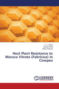 Host Plant Resistance to Maruca Vitrata (Fabricius) in Cowpea Barad C. S. Author