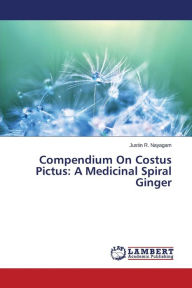 Compendium On Costus Pictus: A Medicinal Spiral Ginger