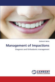 Management of Impactions - Mehta Siddharth