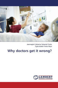Why doctors get it wrong? Valverde Farías Jeannegda Catherine Author