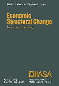 Economic Structural Change: Analysis and Forecasting Peter Hackl Editor
