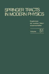 Springer Tracts in Modern Physics: Ergebnisse der exakten Naturwissenschaften Volume 51 G. Höhler Author