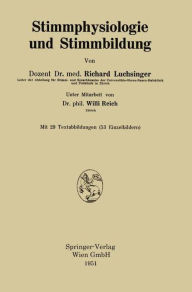 Stimmphysiologie und Stimmbildung Richard Luchsinger Author