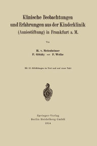 Klinische Beobachtungen und Erfahrungen aus der Kinderklinik (Anniestiftung) in Frankfurt a. M Heinrich von Mettenheim Author