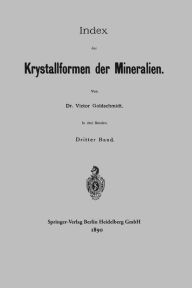 Index der Krystallformen der Mineralien Victor Goldschmidt Author