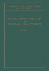 Biochemie und Physiologie der Sekundären Pflanzenstoffe Karl Paech Author
