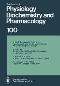 Reviews of Physiology, Biochemistry and Pharmacology: Volume: 100 Springer Berlin Heidelberg Author