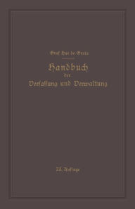 Handbuch der Verfassung und Verwaltung in Preussen und dem Deutschen Reiche Robert Hue de Grais Author