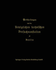 Mittheilungen aus den KÃ¶niglichen technischen Versuchsanstalten zu Berlin F. Wedding Author