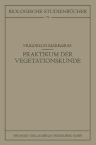 Kleines Praktikum der Vegetationskunde Friedrich Markgraf Author