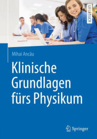 Klinische Grundlagen fï¿½rs Physikum Mihai Ancau Author