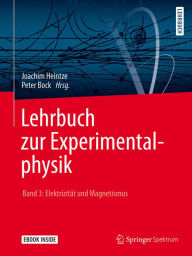 Lehrbuch zur Experimentalphysik Band 3: Elektrizität und Magnetismus Joachim Heintze Author