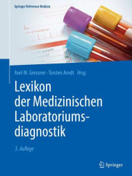 Lexikon der Medizinischen Laboratoriumsdiagnostik Axel M. Gressner Editor