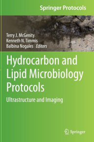 Hydrocarbon And Lipid Microbiology Protocols by Terry J. McGenity Hardcover | Indigo Chapters