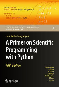 A Primer on Scientific Programming with Python Hans Petter Langtangen Author